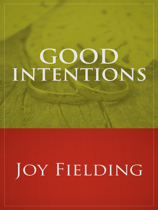 Title details for Good Intentions by Joy Fielding - Available